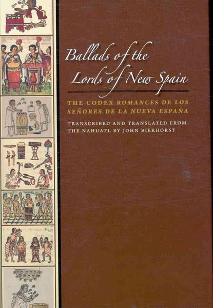 Produktbild: Ballads of the Lords of New Spain: The Codex Romances de Los Senores de La Nueva Espana