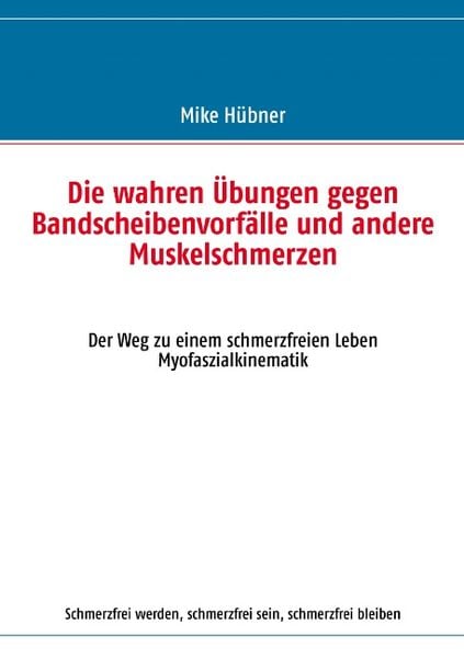 Die wahren Übungen gegen Bandscheibenvorfälle und andere Muskelschmerzen