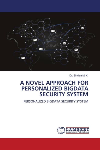 Produktbild: A NOVEL APPROACH FOR PERSONALIZED BIGDATA SECURITY SYSTEM