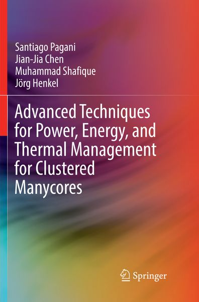 Produktbild: Advanced Techniques for Power, Energy, and Thermal Management for Clustered Manycores