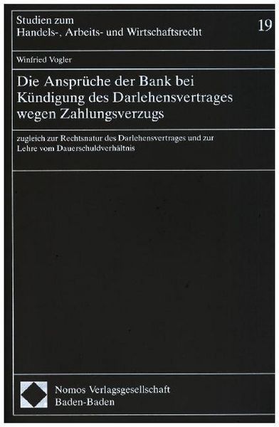 Produktbild: Die Anspr&uuml;che der Bank bei K&uuml;ndigung des Darlehensvertrages wegen Zahlungsverzugs