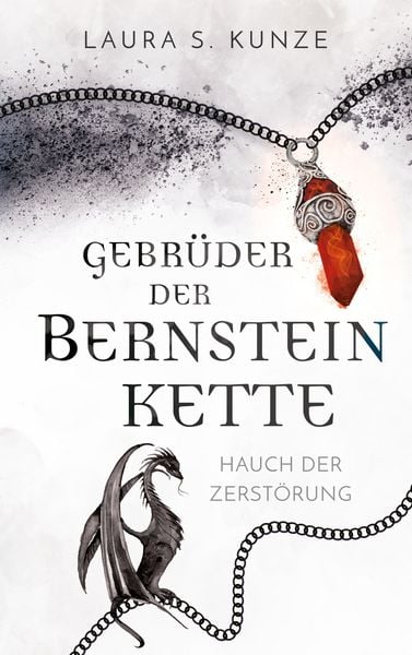 Gebrüder der Bernsteinkette, Taschenbuch von Laura S. Kunze, BoD – Books on Demand, 978-3-7562-1747-2