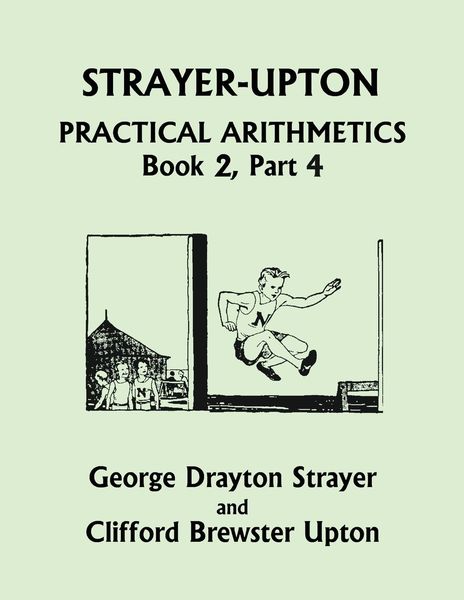 Produktbild: Strayer-Upton Practical Arithmetics BOOK 2, Part 4 (Yesterday's Classics)