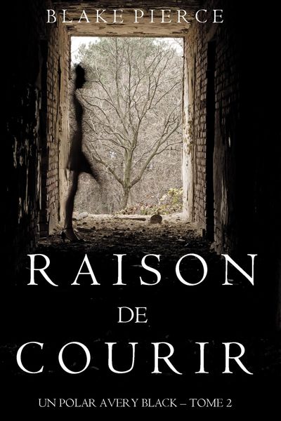 Produktbild: Raison de Courir (Un Polar Avery Black - Tome 2)