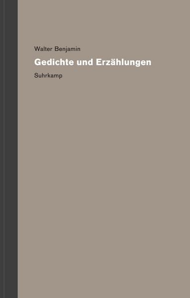 Werke und Nachlaß. Kritische Gesamtausgabe, Gebundene Ausgabe von Walter Benjamin, Suhrkamp, 9783518587768