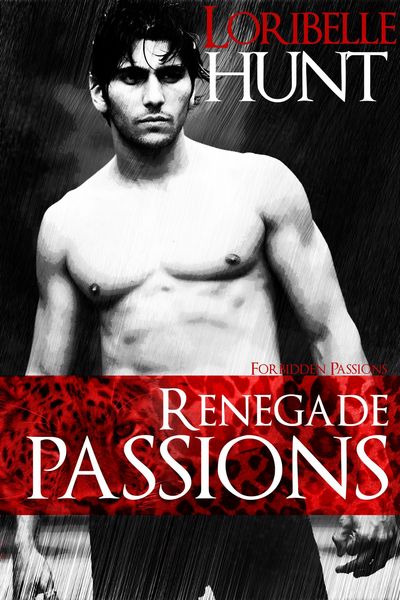 Produktbild: Renegade Passions (Forbidden Passions, #4)