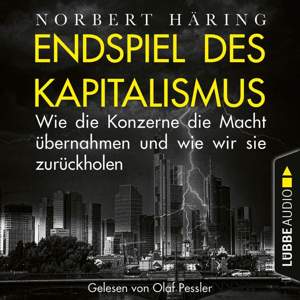Produktbild: Endspiel des Kapitalismus - Wie die Konzerne die Macht &uuml;bernahmen und wie wir sie uns zur&uuml;ckholen