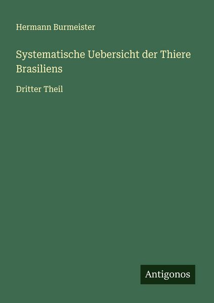 Produktbild: Systematische Uebersicht der Thiere Brasiliens
