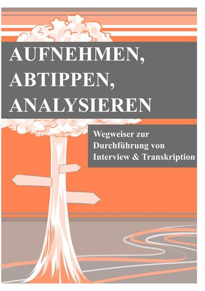 Aufnehmen, Abtippen, Analysieren, Taschenbuch von Jens Claussen , Dana Jankowski , Florian Dawid, BoD – Books on Demand, 9783750470057