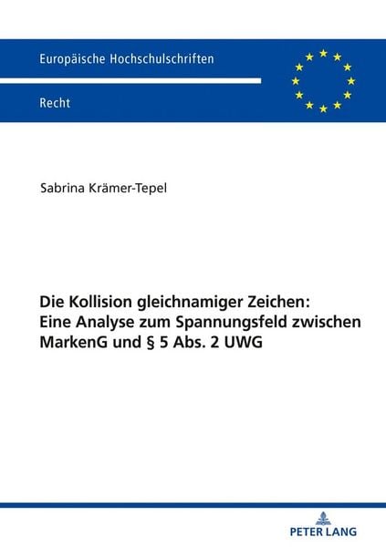 Produktbild: Die Kollision gleichnamiger Zeichen: Eine Analyse zum Spannungsfeld zwischen MarkenG und &sect; 5 Abs. 2 UWG