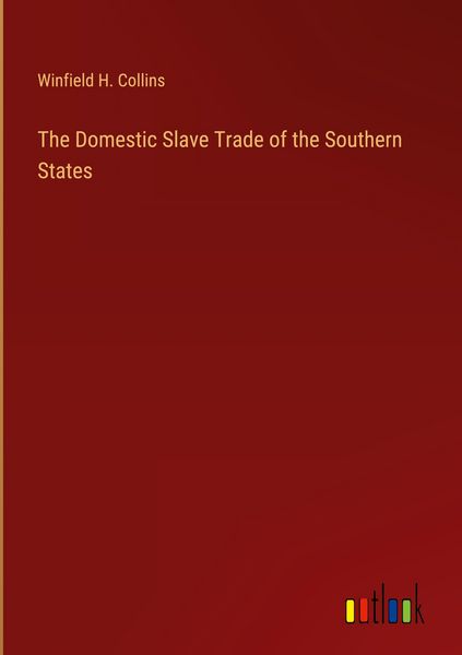 Produktbild: The Domestic Slave Trade of the Southern States
