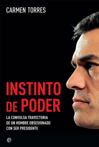 Produktbild: Instinto de poder : la convulsa trayectoria de un hombre obsesionado con ser presidente