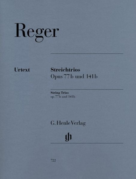 Max Reger - Streichtrios a-moll op. 77b und d-moll op. 141b