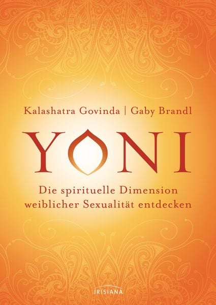 Produktbild: Yoni - die spirituelle Dimension weiblicher Sexualit&auml;t entdecken
