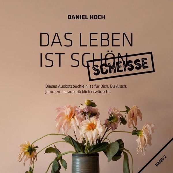Produktbild: Das Leben ist sch&ouml;n scheisse.