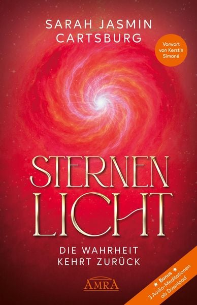 Produktbild: STERNENLICHT - DIE WAHRHEIT KEHRT ZUR&Uuml;CK [mit drei Gratis-Audio-Meditationen als Download]
