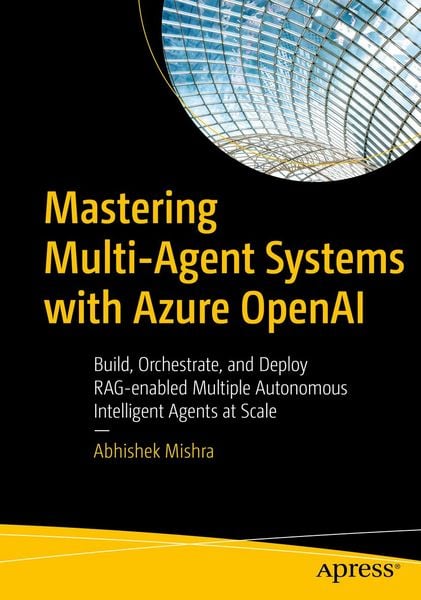 Produktbild: Mastering Multi-Agent Systems with Azure OpenAI