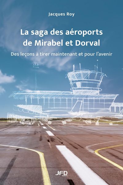 Produktbild: La saga des a&eacute;roports de Mirabel et Dorval