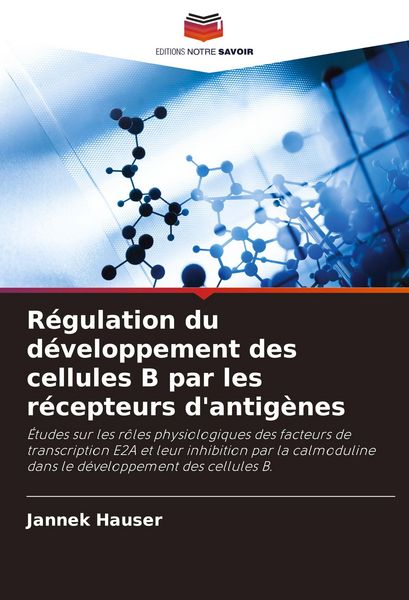 Produktbild: R&eacute;gulation du d&eacute;veloppement des cellules B par les r&eacute;cepteurs d'antig&egrave;nes