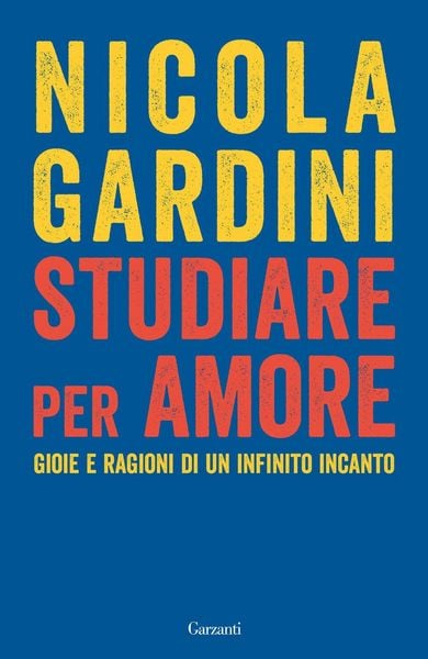 Produktbild: Studiare per amore. Gioie e ragioni di un infinito incanto