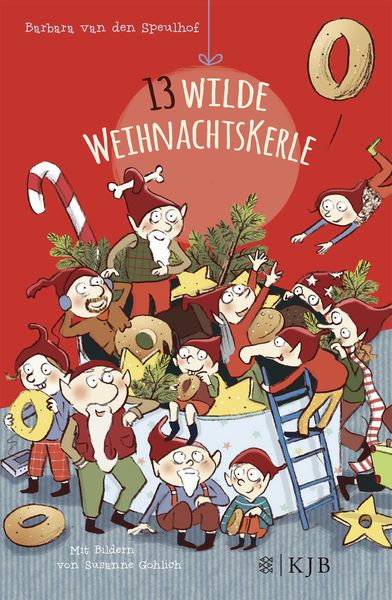 Dreizehn wilde Weihnachtskerle, Gebundene Ausgabe von Barbara van den Speulhof, Fischer Sauerländer, 978-3-7373-4067-0