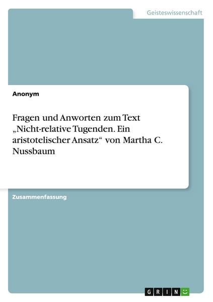 Produktbild: Fragen und Anworten zum Text "Nicht-relative Tugenden. Ein aristotelischer Ansatz" von Martha C. Nussbaum