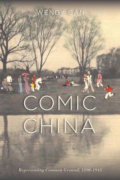 Produktbild: Comic China: Representing Common Ground, 1890-1945: Representing Common Ground, 1890-1945