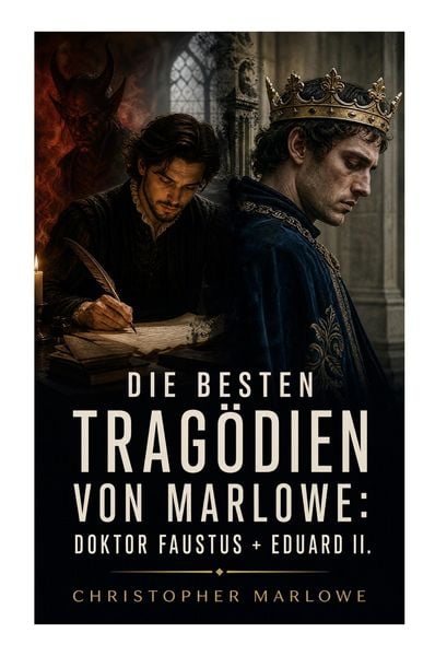 Produktbild: Die besten Trag&ouml;dien von Marlowe: Doktor Faustus + Eduard II.