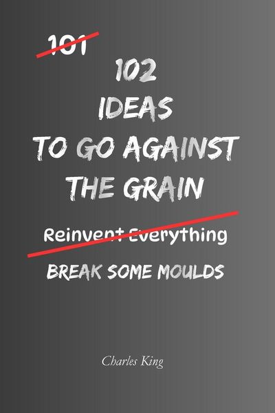 Produktbild: 102 Ideas To Go Against The Grain