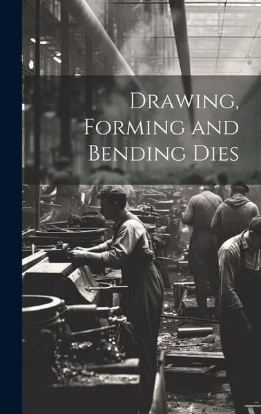 Produktbild: Drawing, Forming and Bending Dies