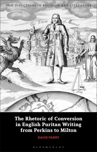 Produktbild: The Rhetoric of Conversion in English Puritan Writing from Perkins to Milton