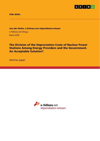 Produktbild: The Division of the Depreciation Costs of Nuclear Power Stations Among Energy Providers and the Government. An Acceptable Solution?