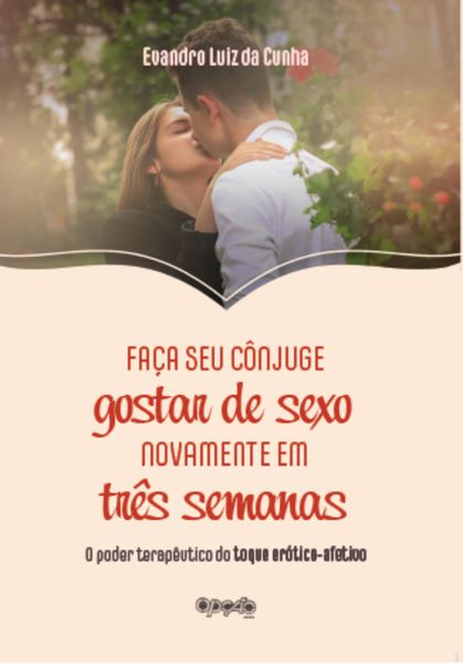 Produktbild: Fa&ccedil;a seu c&ocirc;njuge gostar de sexo novamente em tr&ecirc;s semanas
