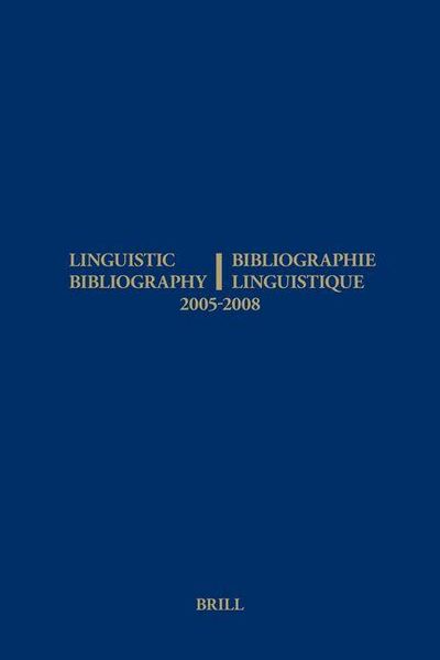 Produktbild: Linguistic Bibliography for the Years 2005 - 2008 / Bibliographie Linguistique Des Ann&eacute;es 2005 - 2008