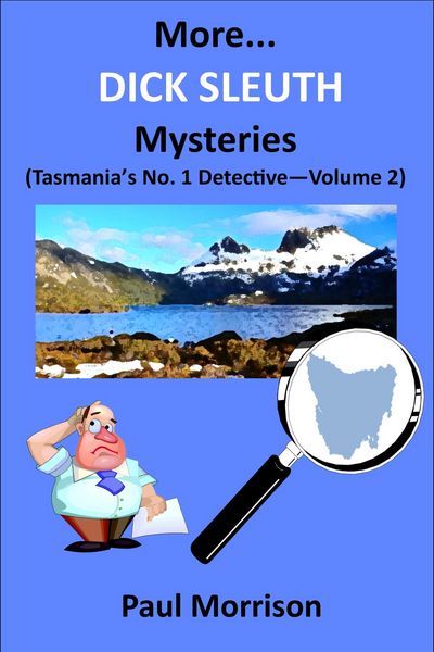 Produktbild: More... Dick Sleuth Mysteries - Volume 2 (Collected Dick Sleuth Mysteries, #2)