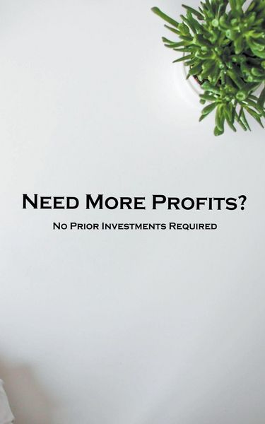 Produktbild: Need More Profits? No Prior Investments Required