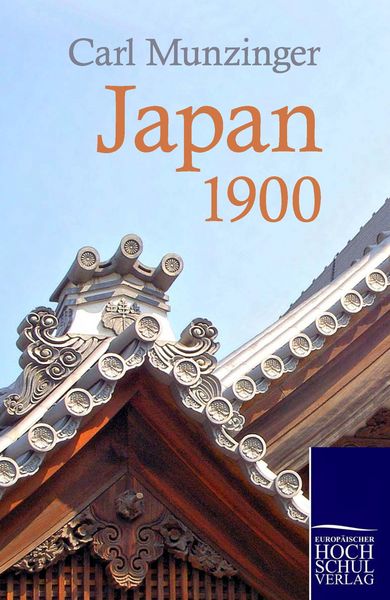 Japan 1900, Taschenbuch von Carl Munzinger, EHV Academicpress, 9783867414715