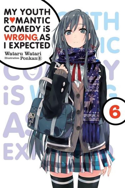 Produktbild: My Youth Romantic Comedy Is Wrong, As I Expected, Vol. 6 (light novel)