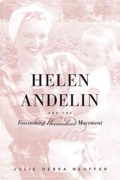Produktbild: Helen Andelin and the Fascinating Womanhood Movement