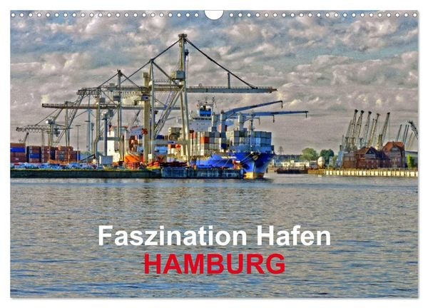Produktbild: Faszination Hafen - Hamburg (Wandkalender 2026 DIN A3 quer), CALVENDO Monatskalender