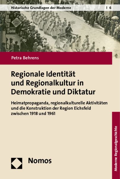 Produktbild: Regionale Identit&auml;t und Regionalkultur in Demokratie und Diktatur