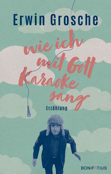 Produktbild: Wie ich mit Gott Karaoke sang