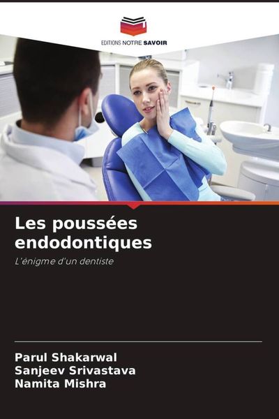 Produktbild: Les pouss&eacute;es endodontiques