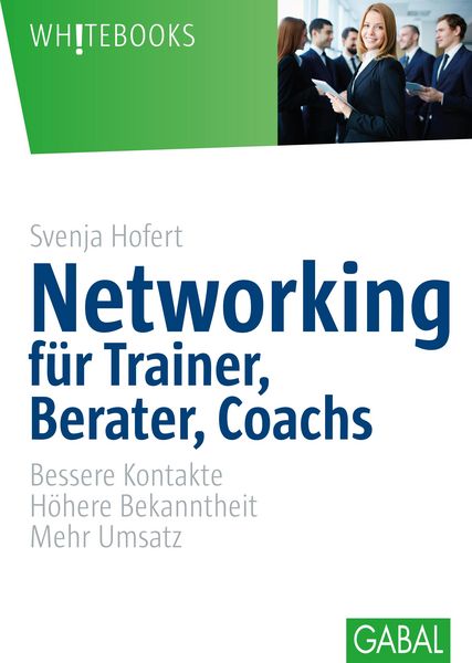 Produktbild: Networking f&uuml;r Trainer, Berater, Coachs