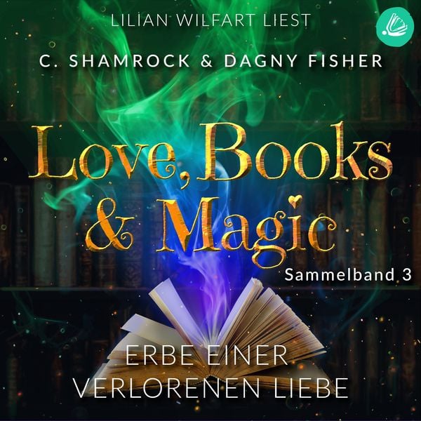 Produktbild: Erbe einer verbotenen Liebe: Love, Books & Magic - Sammelband 3 (Sammelbände Love, Books & Magic)