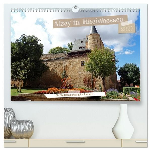 Produktbild: Alzey in Rheinhessen Ein Stadtspaziergang im Sommer (hochwertiger Premium Wandkalender 2027 DIN A2 quer), Kunstdruck in Hochglanz