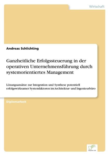 Ganzheitliche Erfolgssteuerung in der operativen Unternehmensführung durch systemorientiertes Management, Taschenbuch von Andreas Schlichting, GRIN,