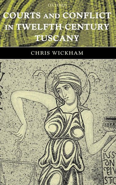 Produktbild: Courts and Conflict in Twelfth-Century Tuscany