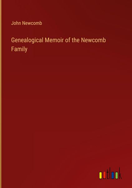 Produktbild: Genealogical Memoir of the Newcomb Family