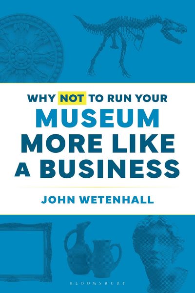 Produktbild: Why Not to Run Your Museum More Like a Business